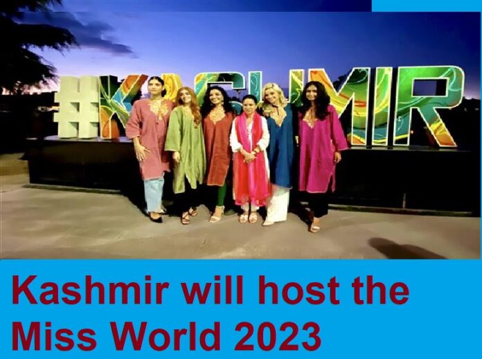 Kashmir will host the Miss World 2023