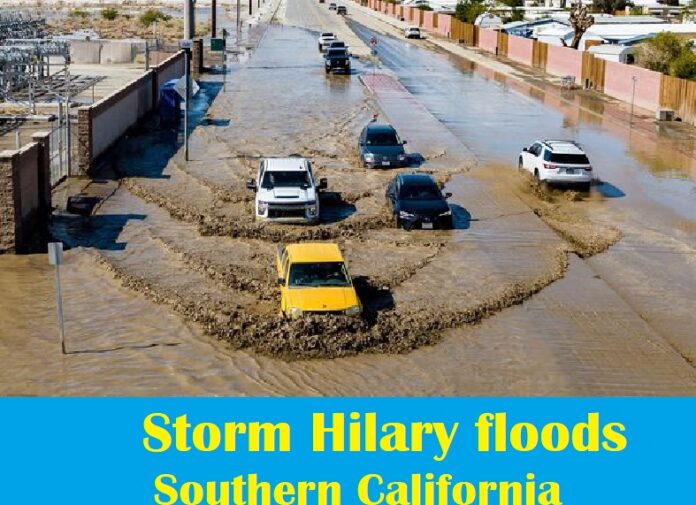 Storm Hilary floods Southern California