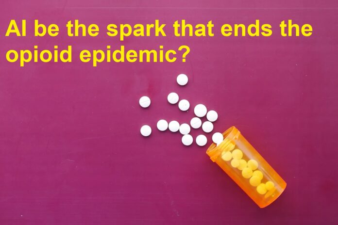 AI be the Spark that Ends the Opioid Epidemic