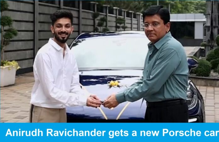 Anirudh Ravichander gets a new Porsche car