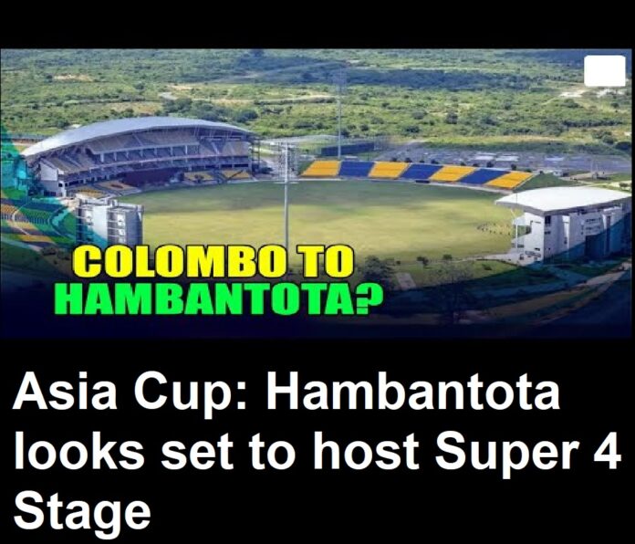 Asia-Cup-Hambantota-looks-set-to-host-Super-4