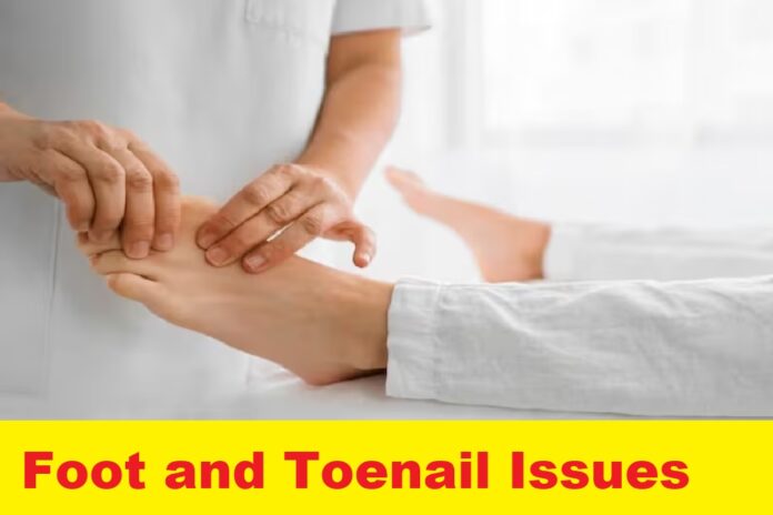 Foot and Toenail Issues