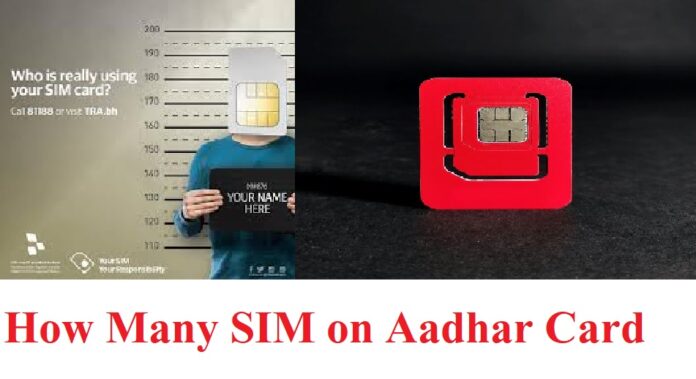 How Many SIM on Aadhar Card