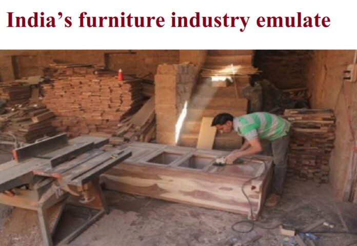 India’s furniture industry emulate